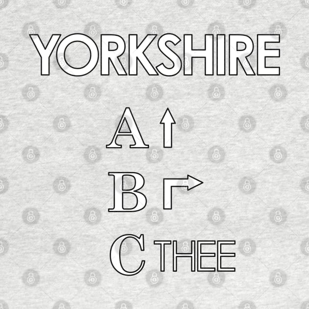 Yorkshire ABC Ey Up, Be Reyt, Sithee by Yorkshire Stuff